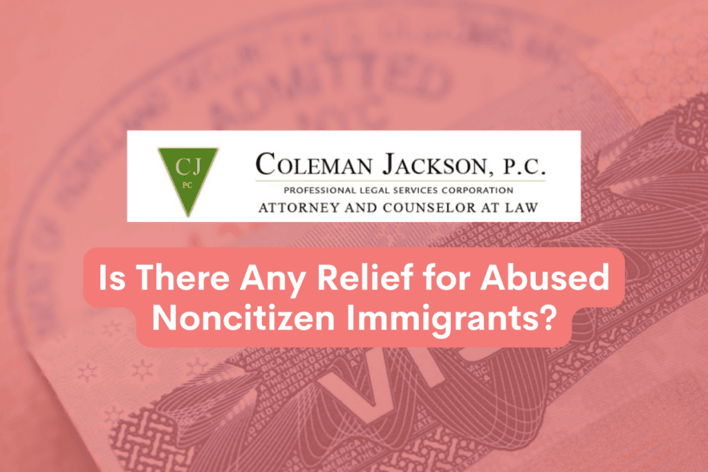 Is There Any Relief for Abused Noncitizen Immigrants?