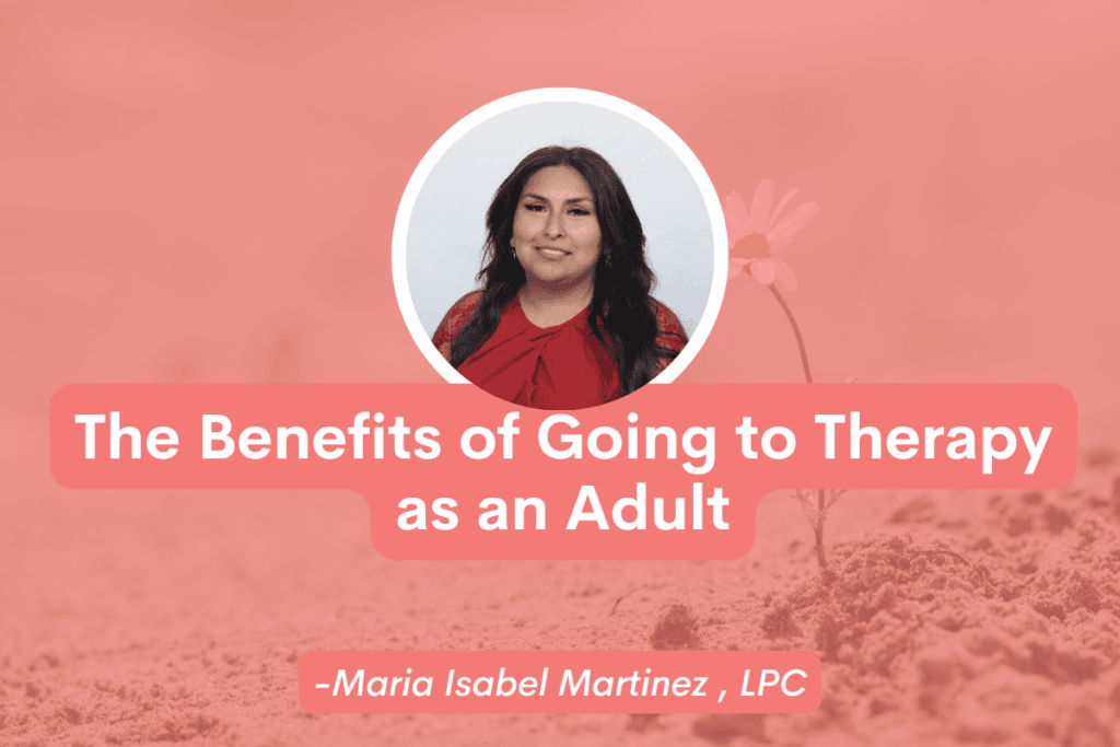 The Benefits of Going to Therapy as an Adult