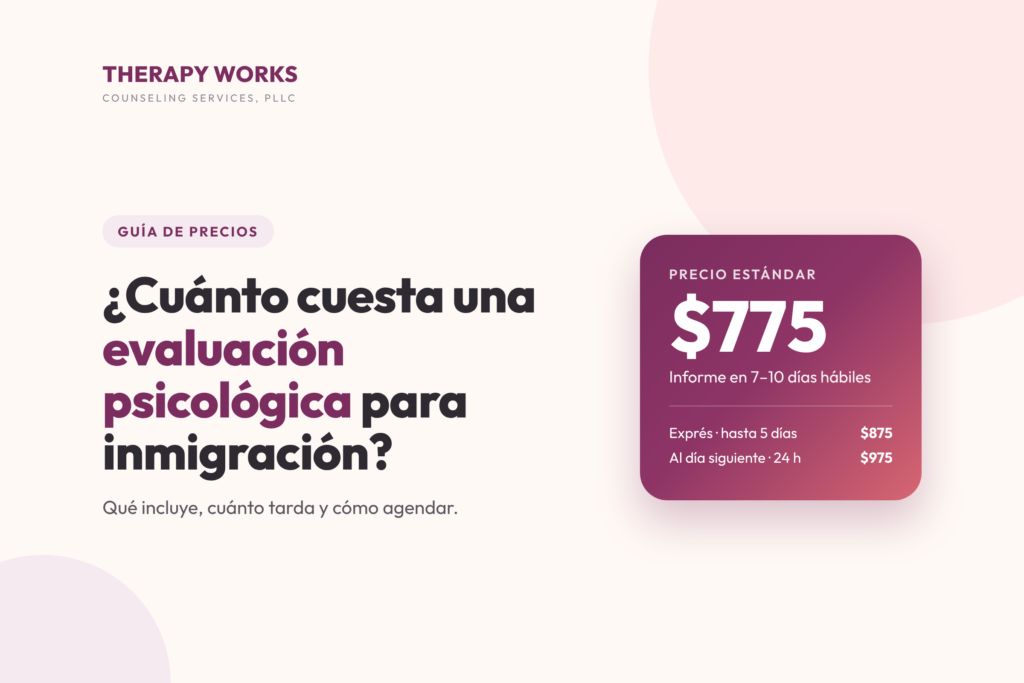 ¿Cuánto cuesta una evaluación psicológica para inmigración?